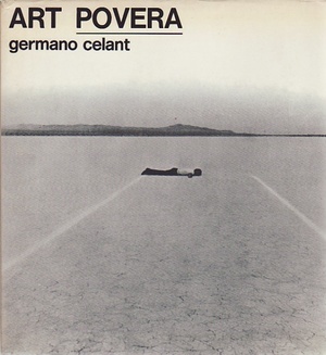 ART POVERA - Celant, Germano | Arcana: Books on the Arts